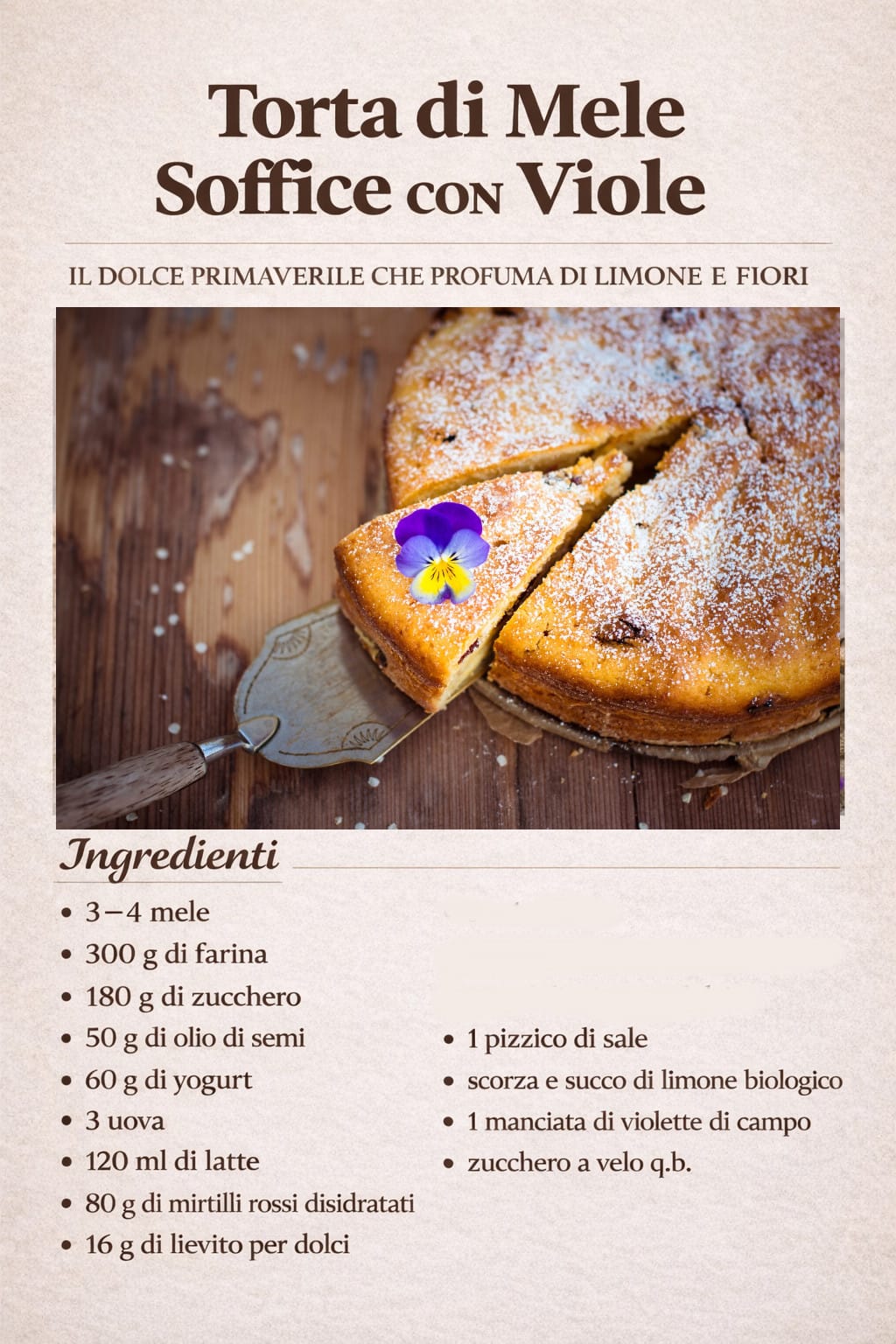 Torta di mele soffice con viole: il dolce primaverile che profuma di limone e fiori