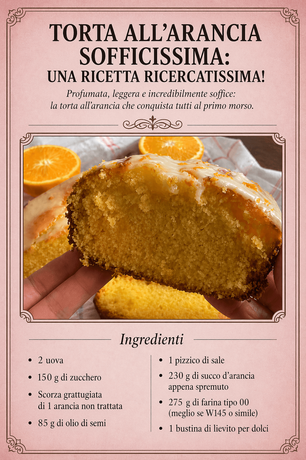 Torta all’arancia sofficissima: una ricetta ricercatissima!