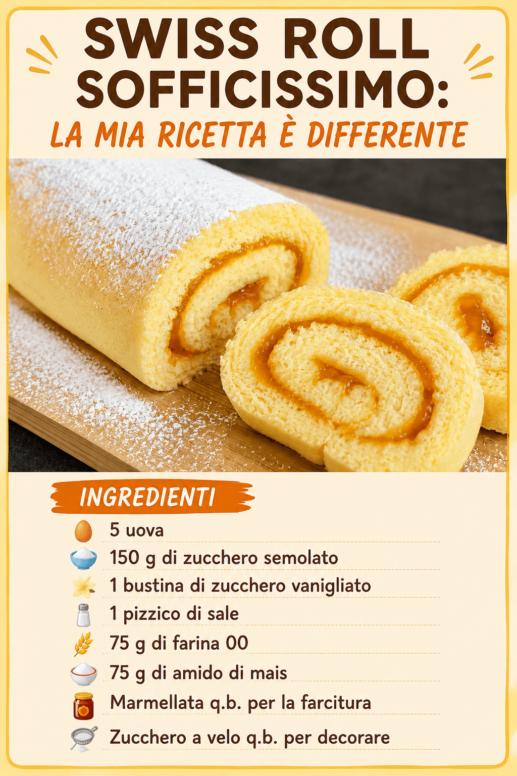 Swiss Roll Sofficissimo: la mia ricetta è differente