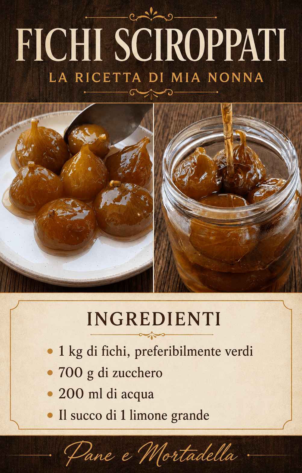 Fichi sciroppati, la ricetta di mia nonna